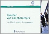 Coacher vos collaborateurs : Le rôle de coach des managers