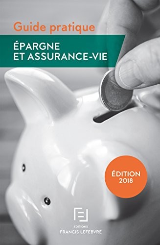 GUIDE PRATIQUE : EPARGNE ET ASSURANCE-VIE