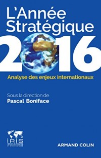 L'Année stratégique 2016 - Analyse des enjeux internationaux