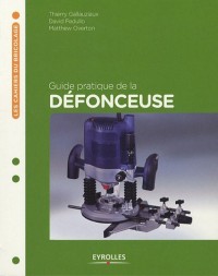 Guide pratique de la défonceuse