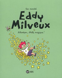 Eddy Milveux, Tome 01: Attention, blatte magique !