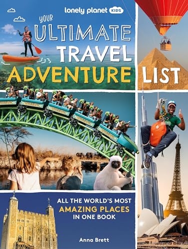 Lonely Planet Kids Your Ultimate Travel Adventure List 1