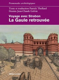 La Gaule retrouvée : Voyage avec Strabon