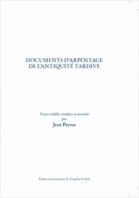 Documents d'Arpentage de l'Antiquite Tardive