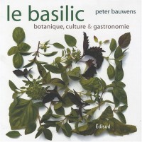 Le basilic : Botanique, culture & gastronomie