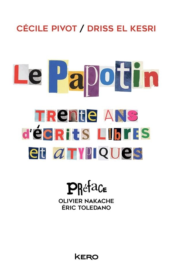 Le Papotin: Trente ans d'écrits libres et atypiques