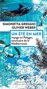 Un été en mer: Voyage en Pélagos, sanctuaire de la Méditerranée