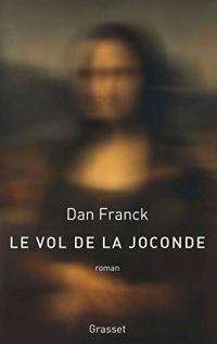 Le vol de la Joconde : roman (Littérature Française)
