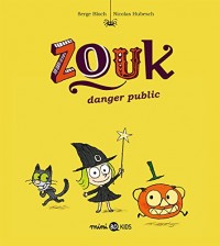 Zouk, T2 : Danger public