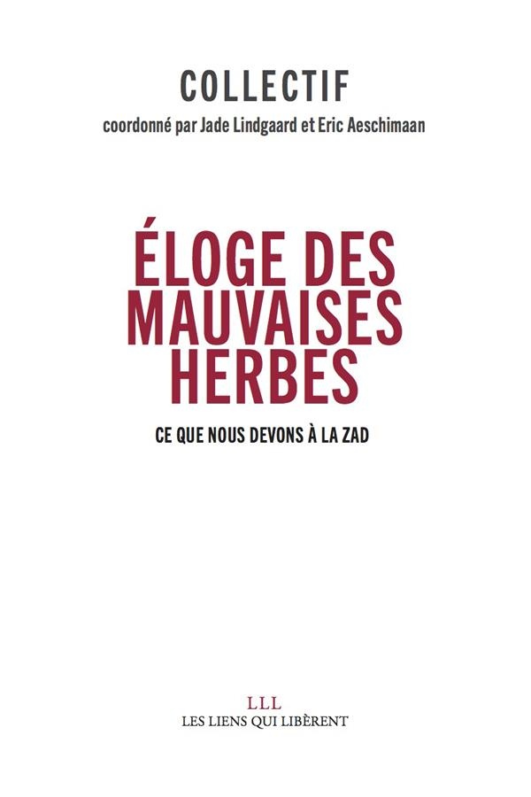 Eloge des mauvaises herbes : Ce que nous devons à la ZAD
