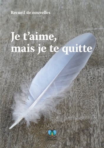 Je t'aime, mais je te quitte