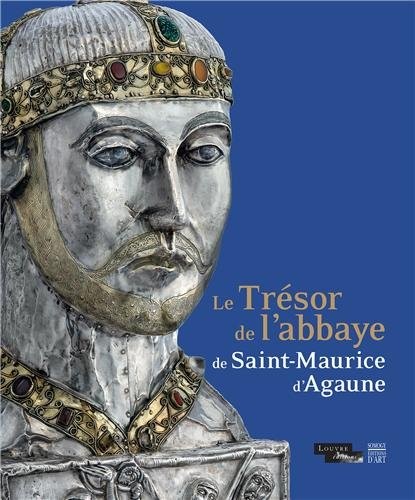 Le Trésor de l'abbaye de Saint-Maurice d'Agaune