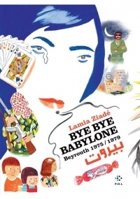 Bye bye Babylone: Beyrouth 1975 / 1979