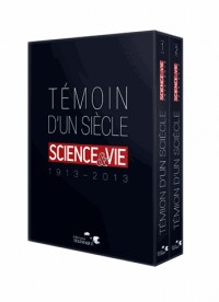 Témoin d'un siècle : Science & Vie (1913-2013) Coffret en 2 volumes