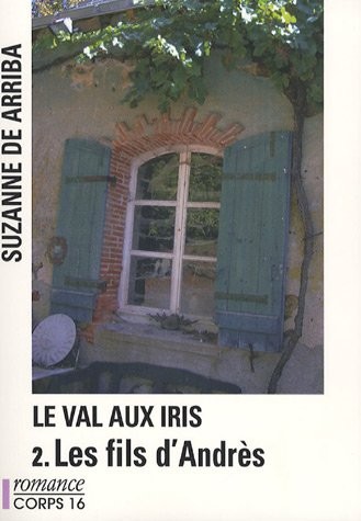 Le Val aux iris : Tome 2,  Les fils d'Andrès