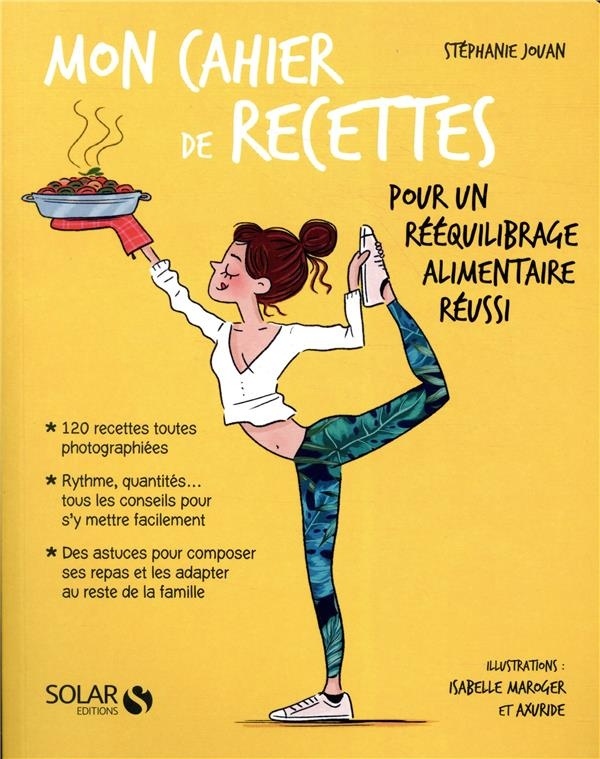 Mon cahier de recettes pour un rééquilibrage alimentaire réussi