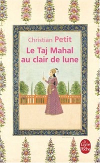 Le Taj Mahal au clair de lune