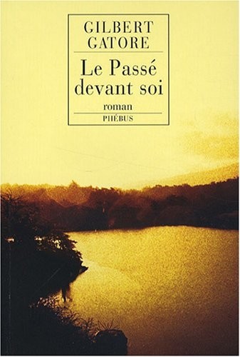 Le Passé devant soi : Figures de la vie impossible Tome 1