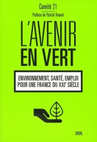 L'avenir en vert : Environnement, santé, emploi pour une France du XXIe siècle