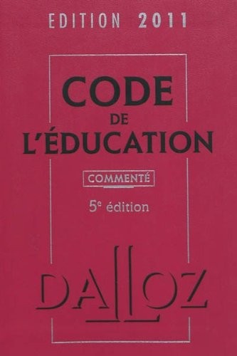 Code de l'éducation commenté : Edition 2011