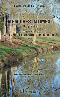 Mémoires intimes: Fragment Suivi de Notes sur la maison de Montreuil