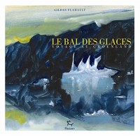 Le Bal des glaces - Voyage au Groenland