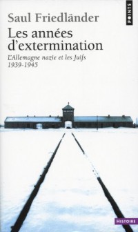 Les Années d'extermination. L'Allemagne nazie et les Juifs (1939-1945) (2)