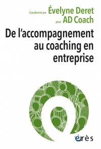 Du Coaching a l'Accompagnement - un Enjeu de Societe pour Chacun