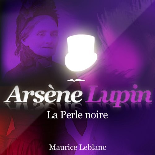 Arsène Lupin - La perle noire