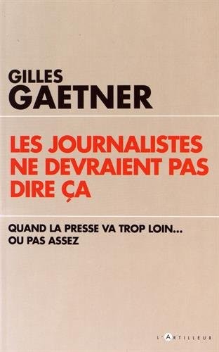 Les journalistes ne devraient pas dire ca