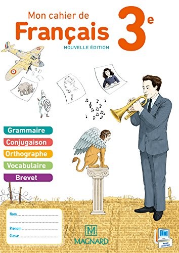 Mon cahier de français 3e : Cahier élève