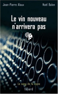 Le vin nouveau n'arrivera pas