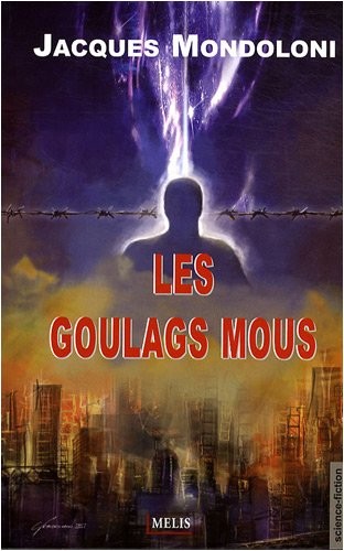 Les goulags mous