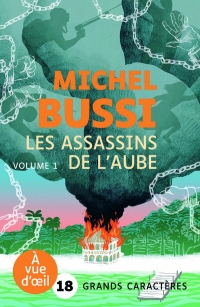 LES ASSASSINS DE L'AUBE (2 VOLUMES): Grands caractères, édition accessible pour les malvoyants