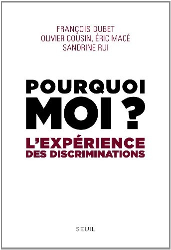 Pourquoi moi ?. L'expérience des discriminations
