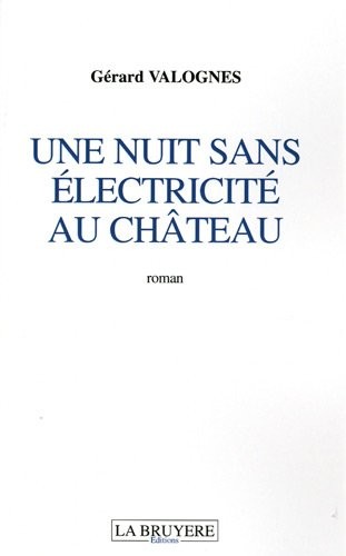 Une nuit sans électricité au château