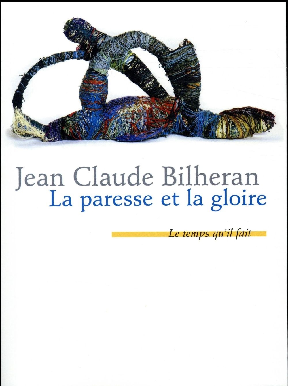 La paresse et la gloire