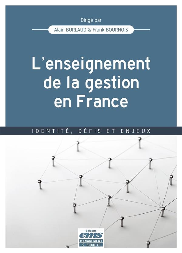 L'enseignement de la gestion en France: Identité, défis et enjeux