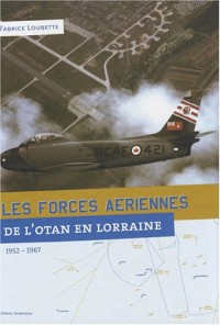 Les forces aériennes de l'OTAN en Lorraine, 1952-1967