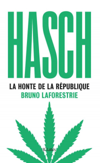 Hasch, la honte de la République