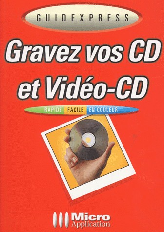 Gravez vos CD et Vidéo-CD