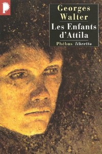 Les enfants d'Attila : Ou le siècle de Mathias