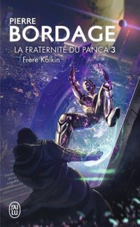 La fraternité du Panca, Tome 3 : Frère Kalkin