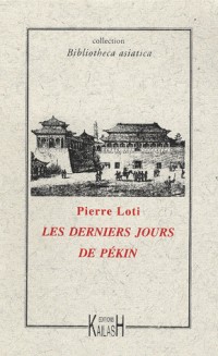 Les derniers jours de Pékin [9782842681449]