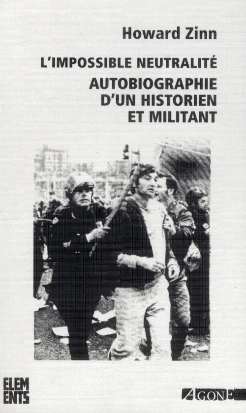 L'impossible neutralité : Autobiographie d'un historien et militant