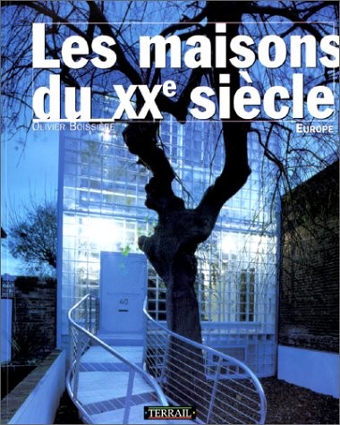 LES MAISONS DU 20EME SIECLE. Europe