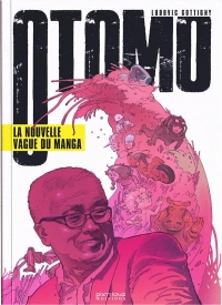 Otomo. La nouvelle vague du manga: La nouvelle vague du manga