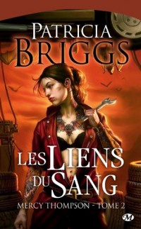 Mercy Thompson, Tome 2: Les Liens du sang