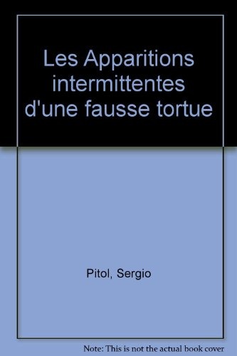 Les Apparitions intermittentes d'une fausse tortue