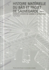 Histoire matérielle du bati contemporain et projet de sauvegarde : Devenir de l'architecture moderne et contemporaine